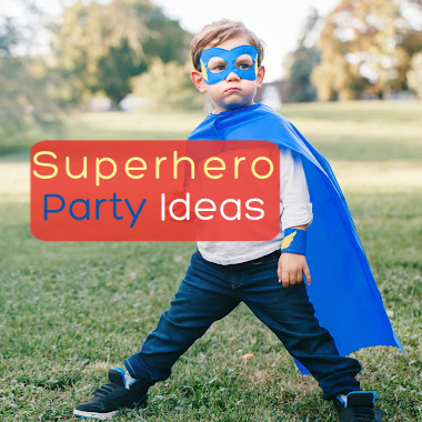 17 Superhero Party Ideas That Will Make Kids Smile